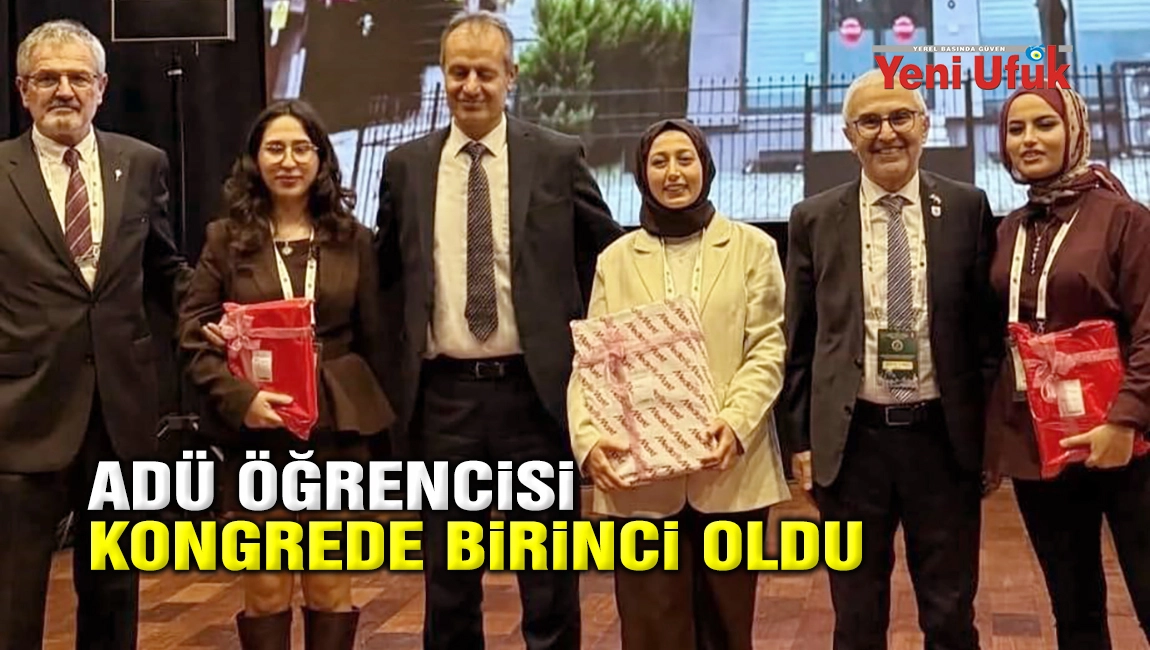 ADNAN MENDERES &Uuml;NİVERSİTESİ &Ouml;ĞRENCİSİ KONGREDE BİRİNCİ OLDU