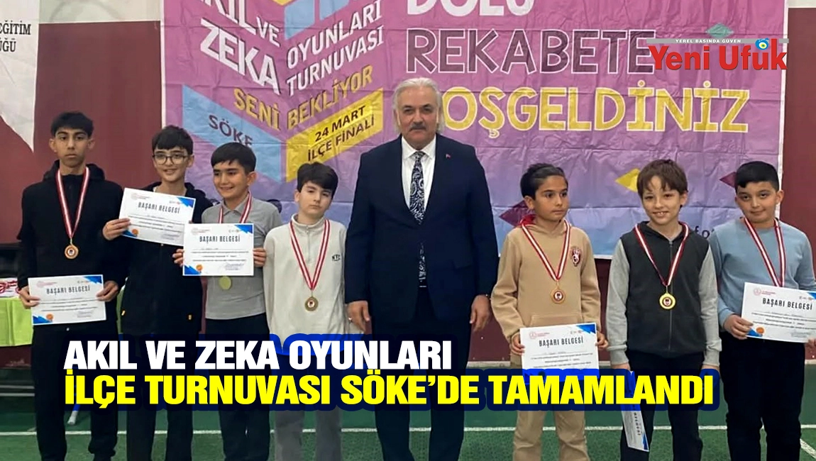 AKIL VE ZEKA OYUNLARI İL&Ccedil;E TURNUVASI S&Ouml;KE&rsquo;DE TAMAMLANDI