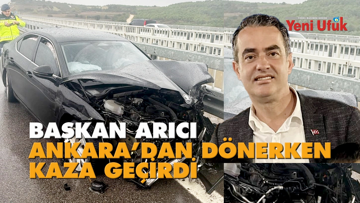 Ankara&rsquo;dan Aydın&rsquo;a d&ouml;nen Ko&ccedil;arlı Belediye Başkanı Arıcı kaza ge&ccedil;irdi