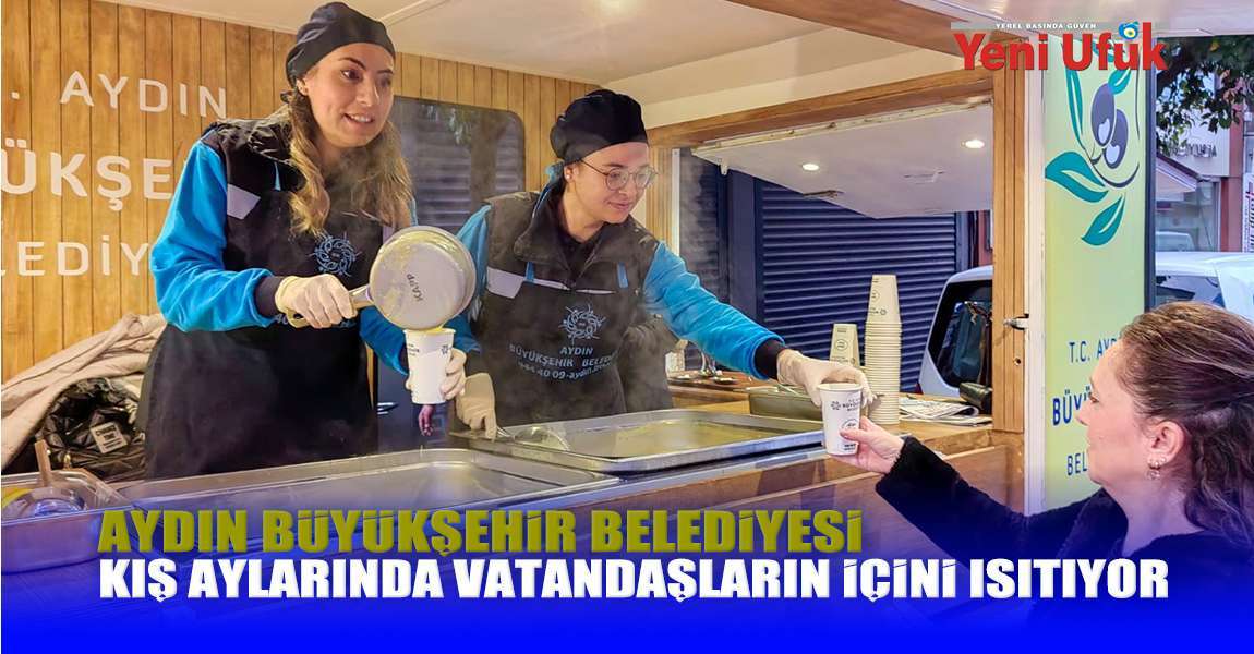 Aydın Büyükşehir Belediyesi kış aylarında vatandaşların içini ısıtıyor