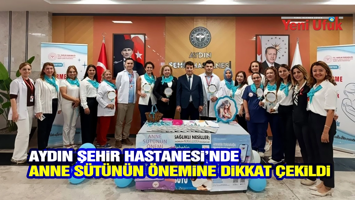 Aydın Şehir Hastanesi&rsquo;nde anne s&uuml;t&uuml;n&uuml;n &ouml;nemine dikkat &ccedil;ekildi