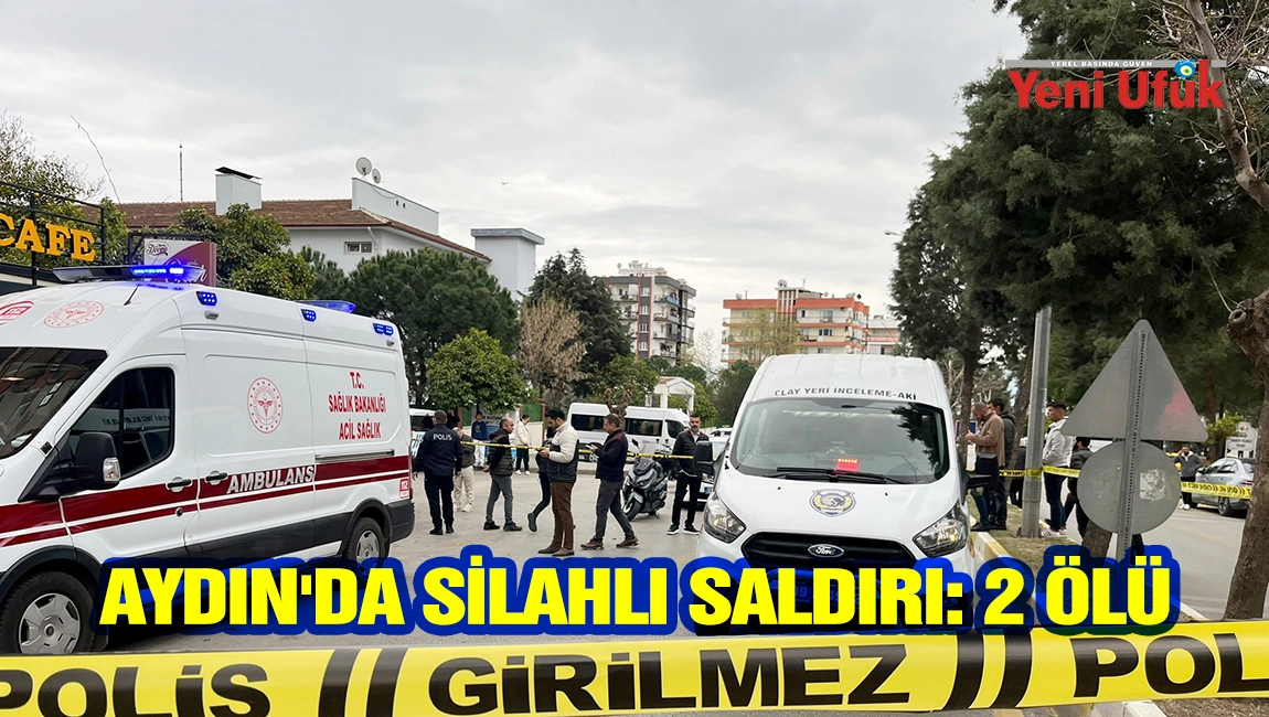 Aydın&rsquo;da silahlı sladırı: 2 &ouml;l&uuml;