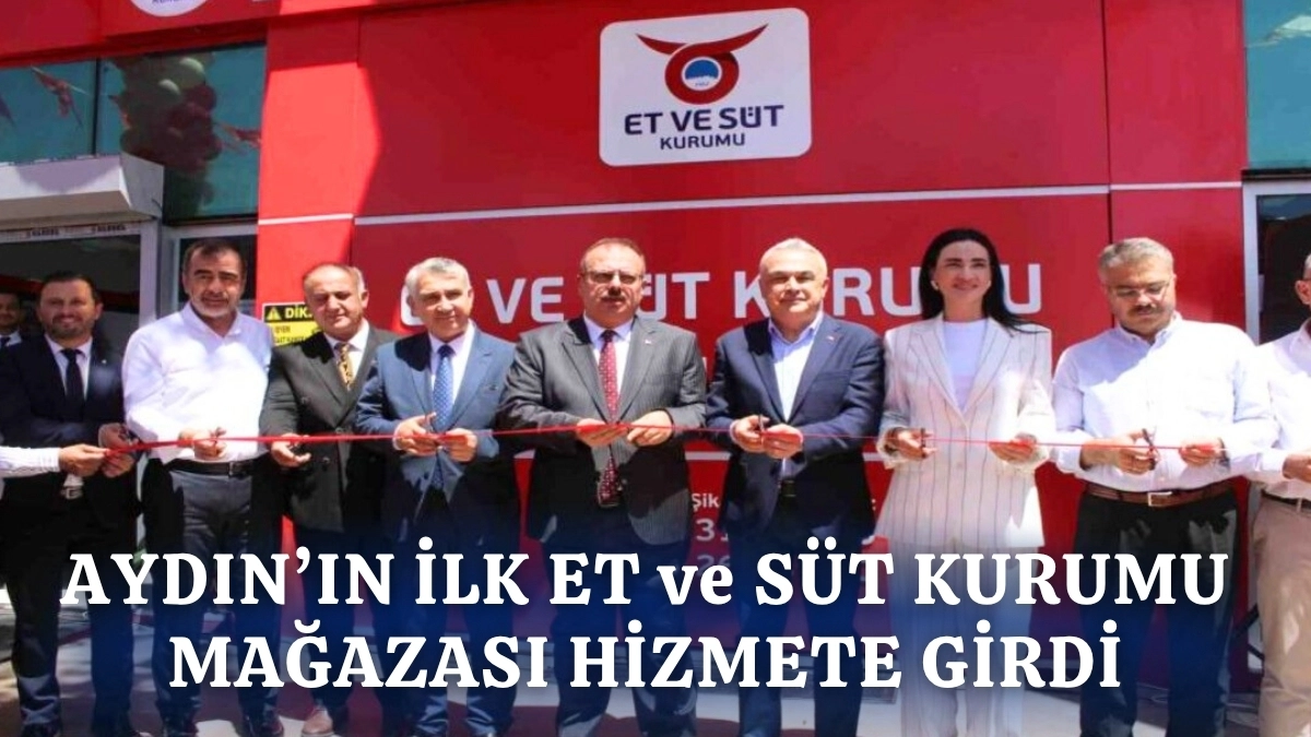 AYDIN’IN İLK ET ve SÜT KURUMU MAĞAZASI İNCİRLİOVA’DA HİZMETE GİRDİ