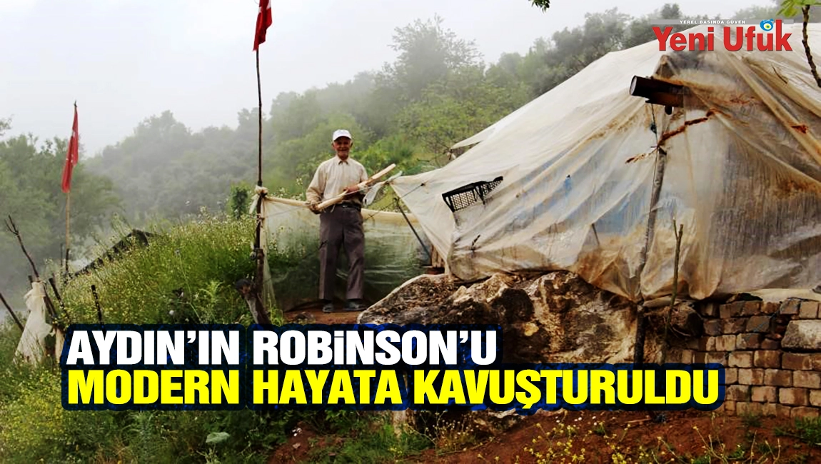 Aydın&rsquo;ın Robinson&rsquo;u modern hayata kavuşturuldu
