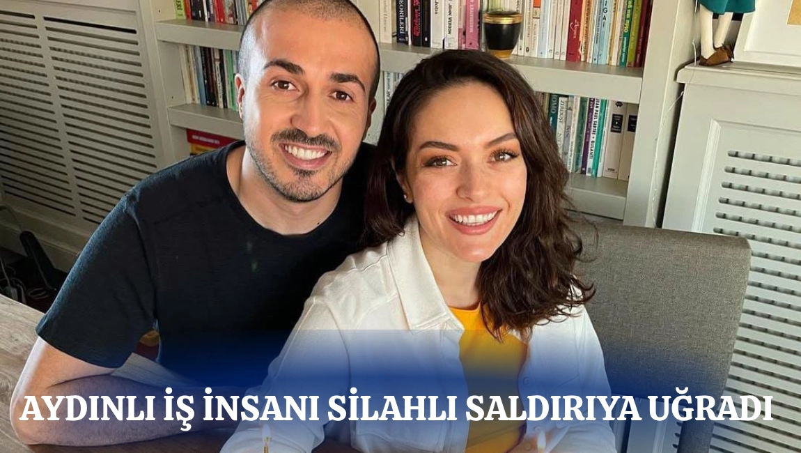 AYDINLI İŞ İNSANI SİLAHLI SALDIRIYA UĞRADI
