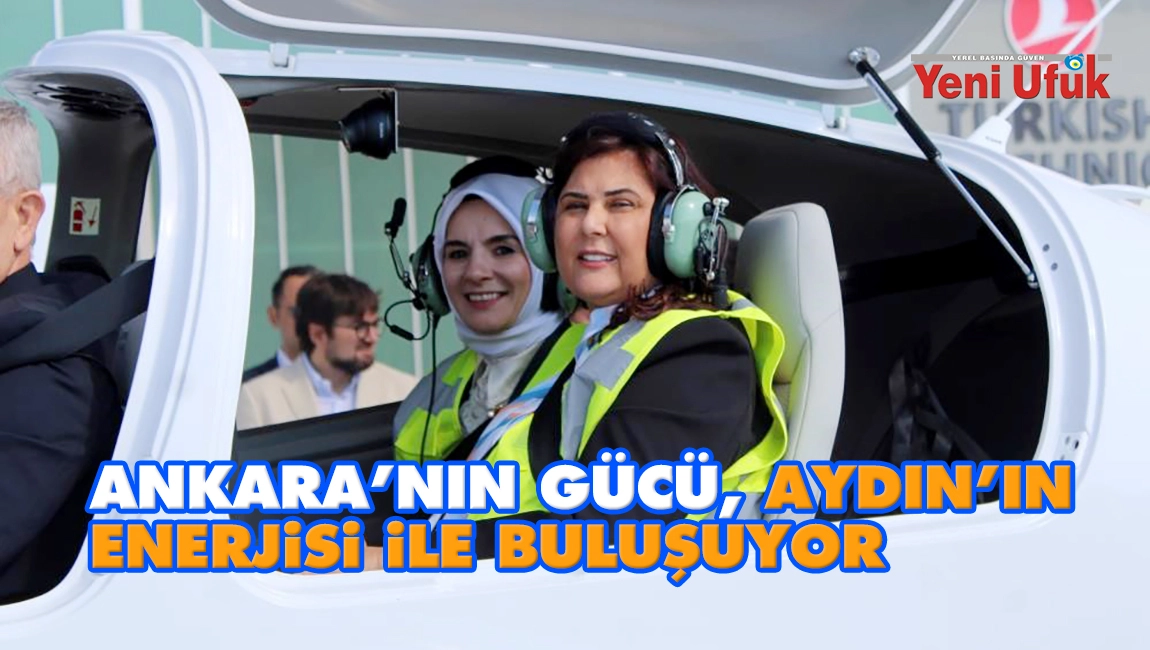 Başkan &Ccedil;er&ccedil;ioğlu: "Ankara&rsquo;nın g&uuml;c&uuml;, Aydın&rsquo;ın enerjisi ile buluşuyor"
