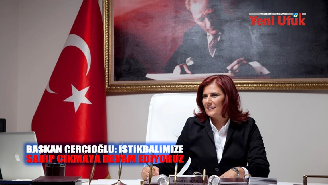 Başkan Çerçioğlu: 