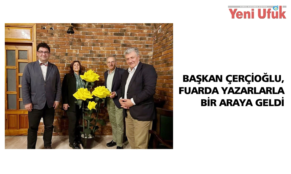 Başkan Çerçioğlu, yazarlarla fuarda bir araya geldi