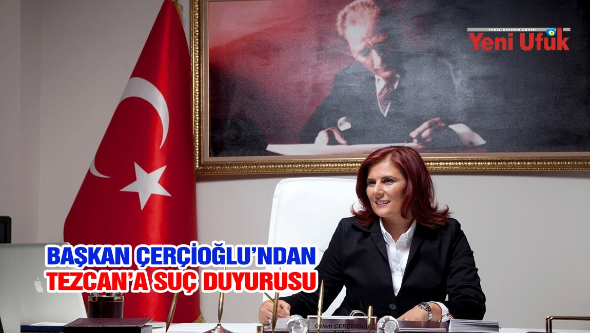 Başkan &Ccedil;er&ccedil;ioğlu&rsquo;ndan Tezcan&rsquo;a su&ccedil; duyurusu