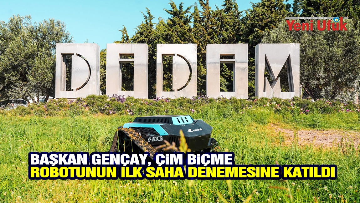 Başkan Gen&ccedil;ay, &ccedil;im bi&ccedil;me robotunun ilk saha denemesine katıldı