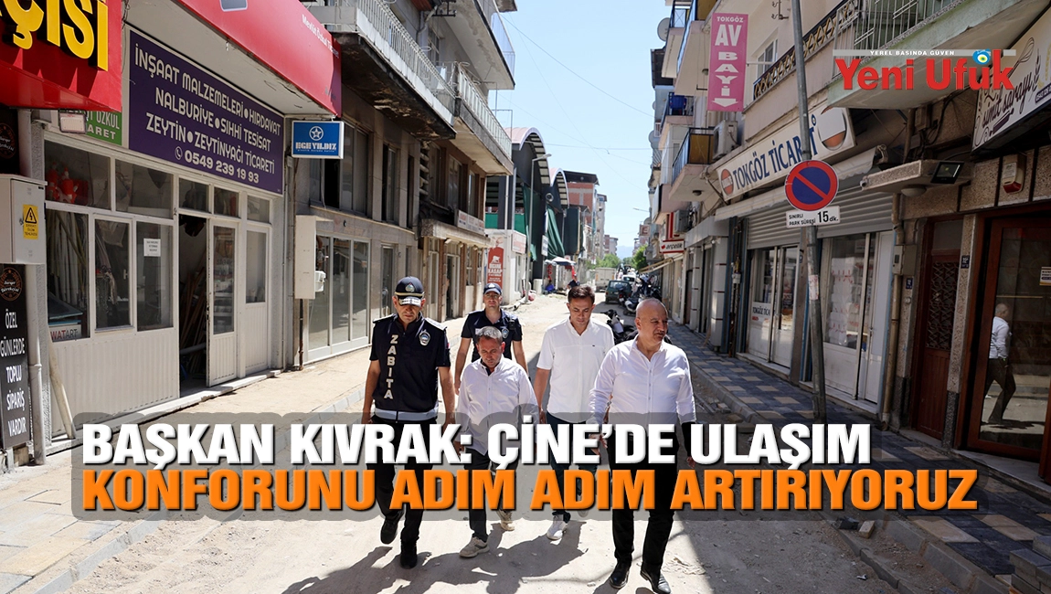 Başkan Mehmet Kıvrak: &Ccedil;ine&rsquo;de Ulaşım Konforunu Adım Adım Artırıyoruz
