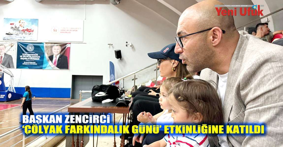 Başkan Zencirci 'Çölyak Farkındalık Günü’ etkinliğine katıldı