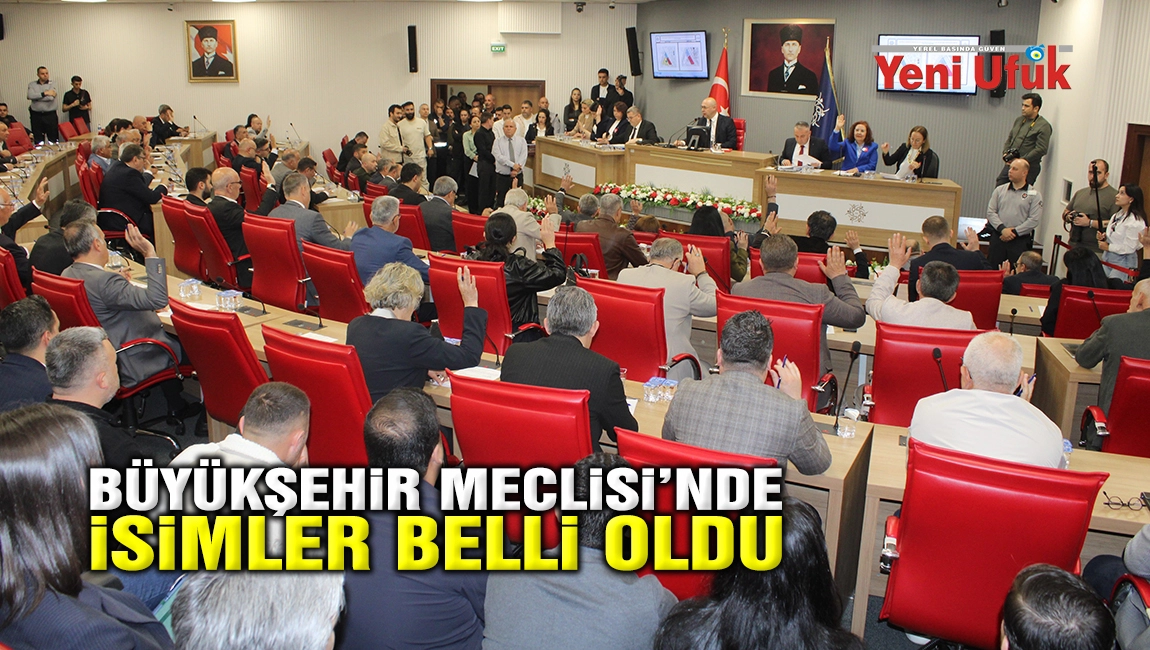 B&Uuml;Y&Uuml;KŞEHİR MECLİSİ&rsquo;NDE İSİMLER BELLİ OLDU