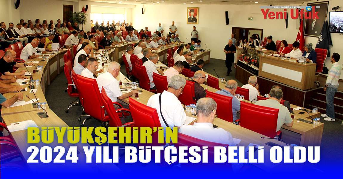 Büyükşehir’in 2024 yılı bütçesi belli oldu