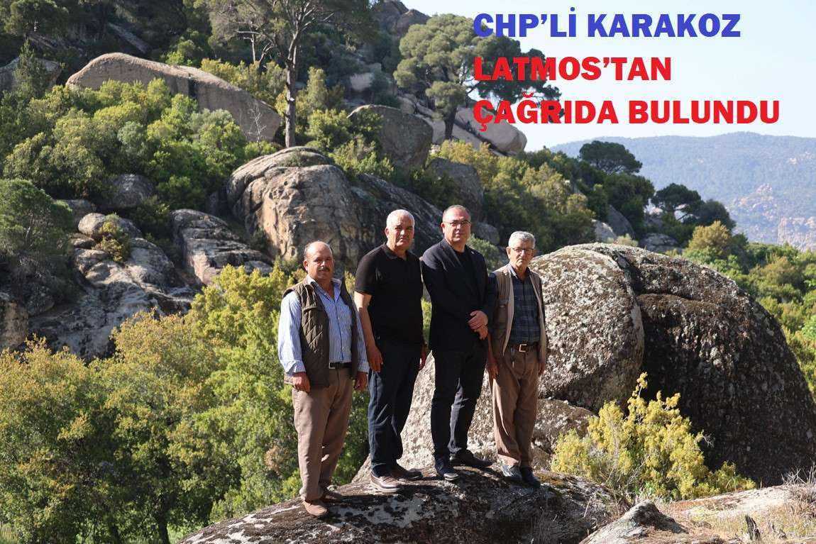 CHP’li Karakoz Latmos’tan Çağrıda Bulundu