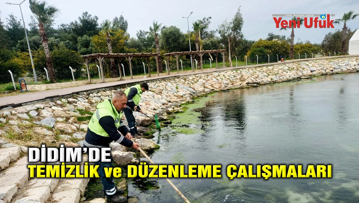 Didim&rsquo;de temizlik ve d&uuml;zenleme &ccedil;alışmaları s&uuml;r&uuml;yor