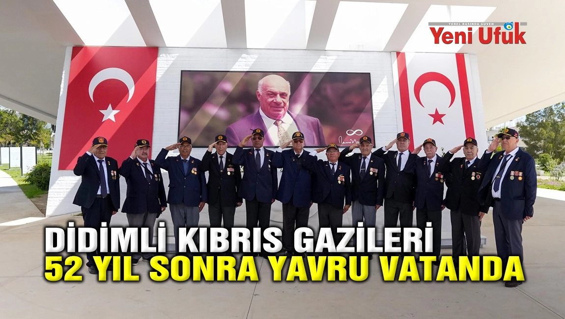 DİDİMLİ KIBRIS GAZİLERİ 52 YIL SONRA YAVRU VATANDA