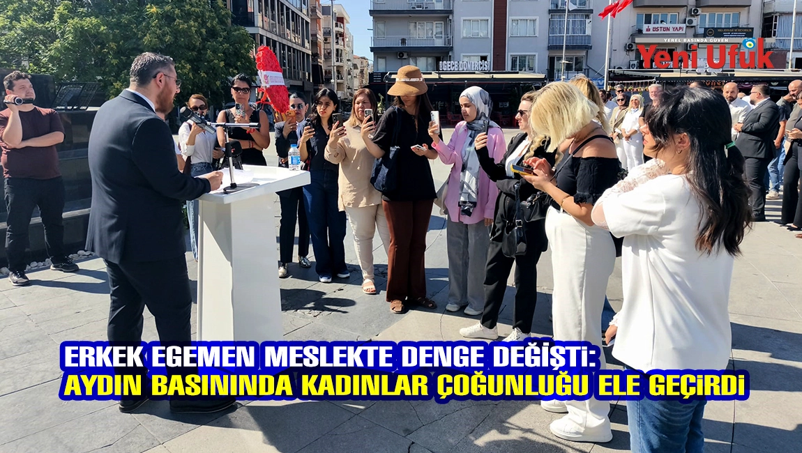 Erkek Egemen meslekte denge değişti: Aydın basınında kadınlar &ccedil;oğunluğu ele ge&ccedil;irdi