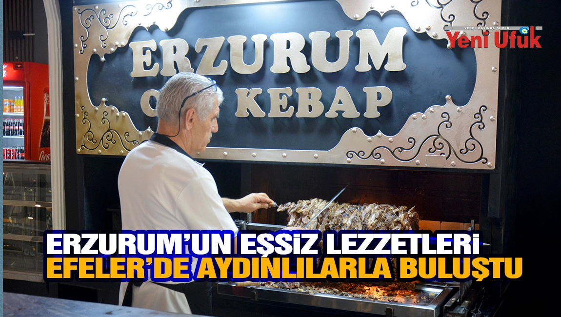 Erzurum&rsquo;un Eşsiz Lezzetleri Efeler&rsquo;de Aydınlılarla Buluştu
