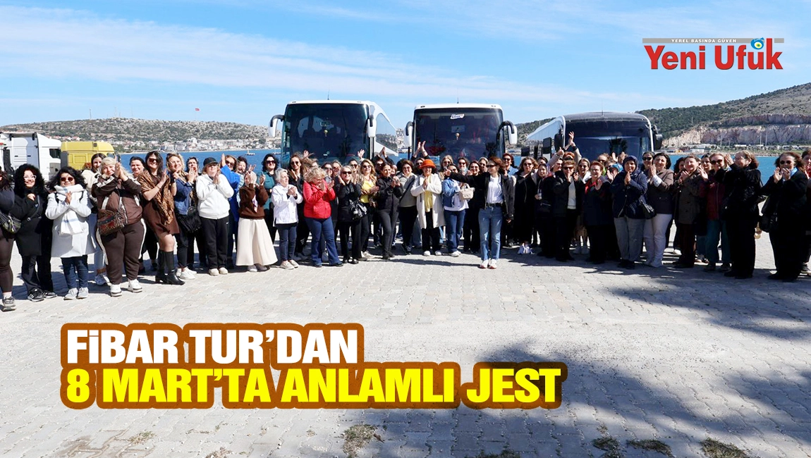 Fibar Tur&rsquo;dan 8 Mart&rsquo;ta anlamlı jest