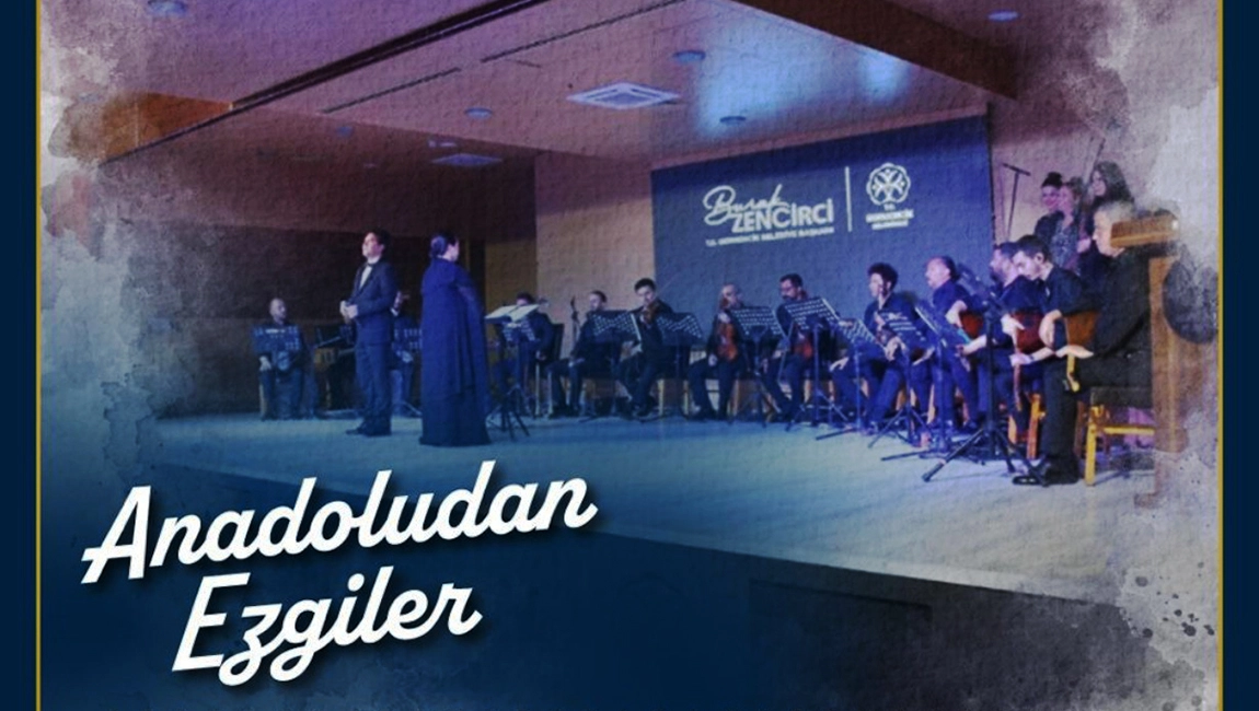GERMENCİK BELEDİYESİ’NDEN ANADOLU’DAN EZGİLER GECESİ