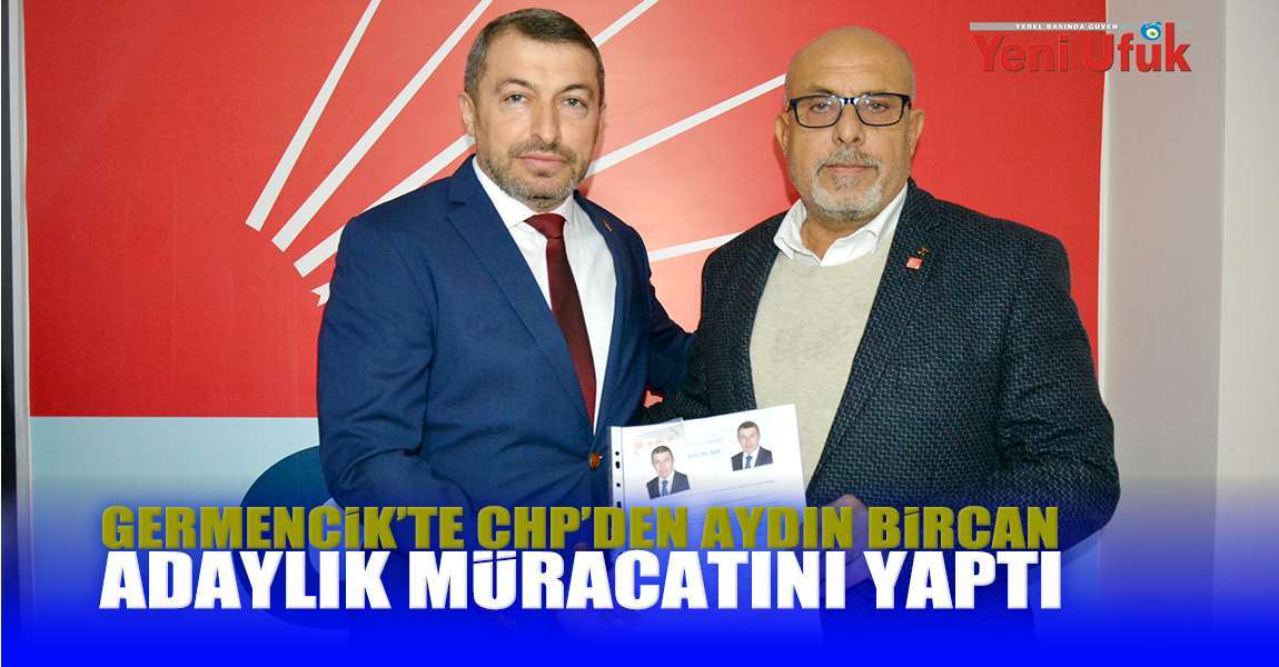Germencik’te CHP’den Bircan Adaylık Müracatını Yaptı