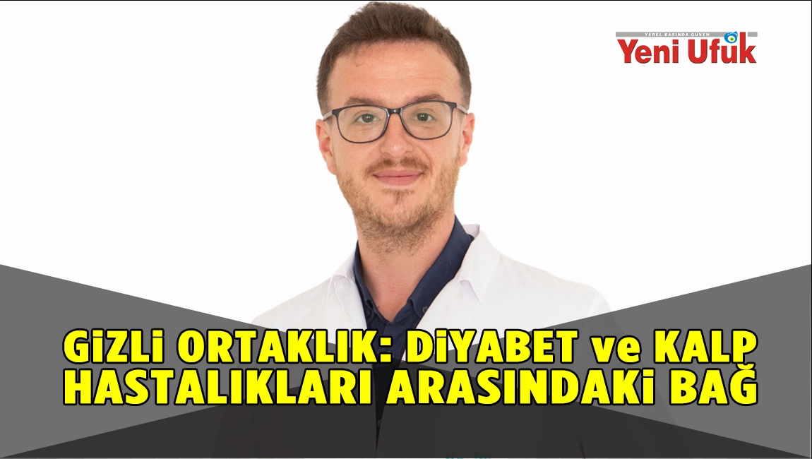 GİZLİ ORTAKLIK: DİYABET ve KALP HASTALIKLARI ARASINDAKİ BAĞ