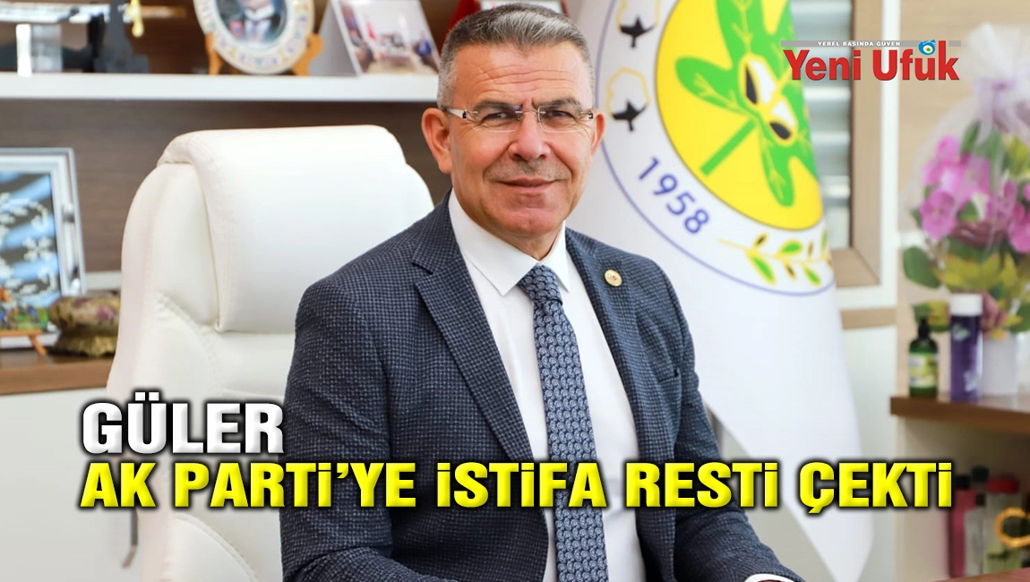 G&uuml;ler, AK Parti&rsquo;ye İstifa Resti &Ccedil;ekti
