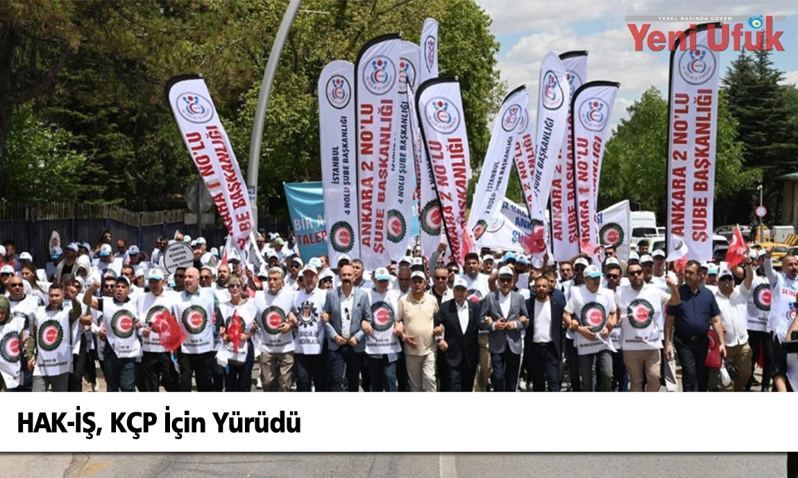 HAK-İŞ, KÇP İçin Hazine ve Maliye Bakanlığı'na Yürüdü