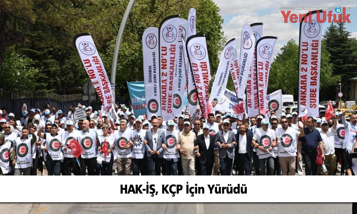 HAK-İŞ, KÇP İçin Hazine ve Maliye Bakanlığı'na Yürüdü