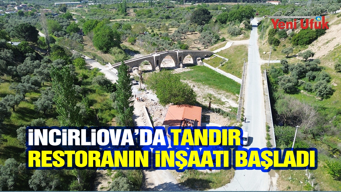 İncirliova&rsquo;da tandır restoranın inşaatı başladı
