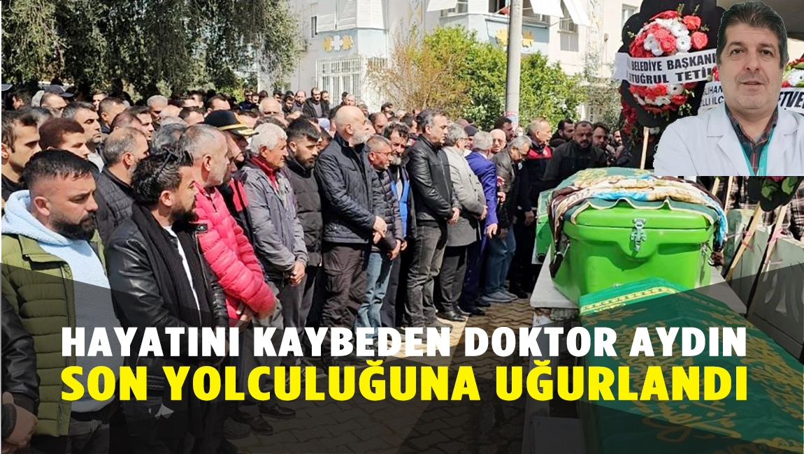 İSMAİL DOKTOR SON YOLCULUĞUNA UĞURLANDI 