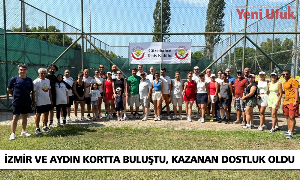 İZMİR VE AYDIN KORTTA BULUŞTU, KAZANAN DOSTLUK OLDU 