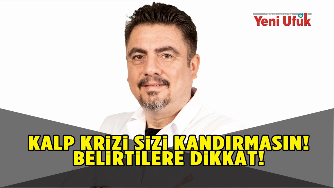 KALP KRİZİ SİZİ KANDIRMASIN! BELİRTİLERE DİKKAT!