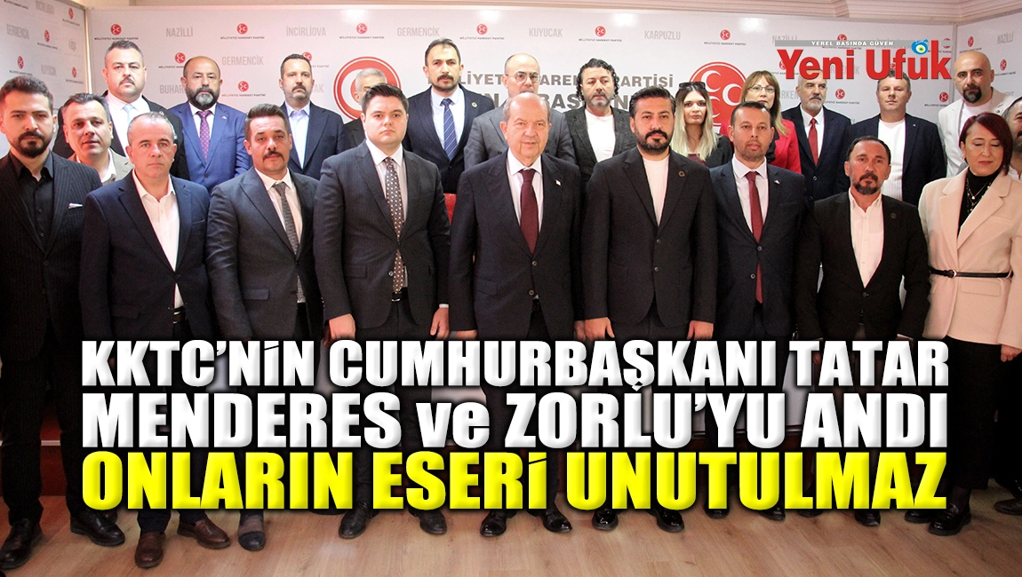 KKTC&rsquo;nin 5&rsquo;inci Cumhurbaşkanı Tatar Menderes ve Zorlu&rsquo;yu andı: "Onların eseri unutulmaz"