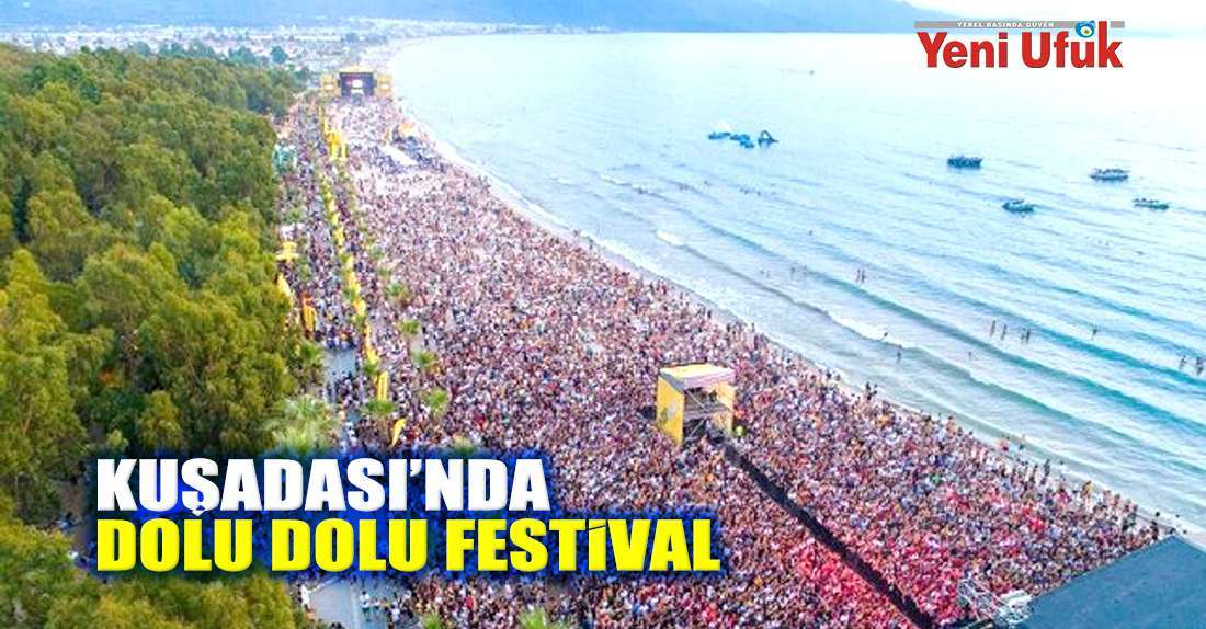 Kuşadası’nda Dolu Dolu Festival