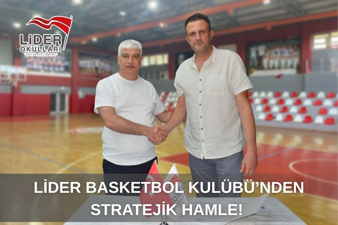 Lider Basketbol Kulübü’nden stratejik hamle!