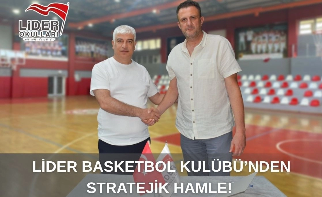 Lider Basketbol Kulübü’nden stratejik hamle!