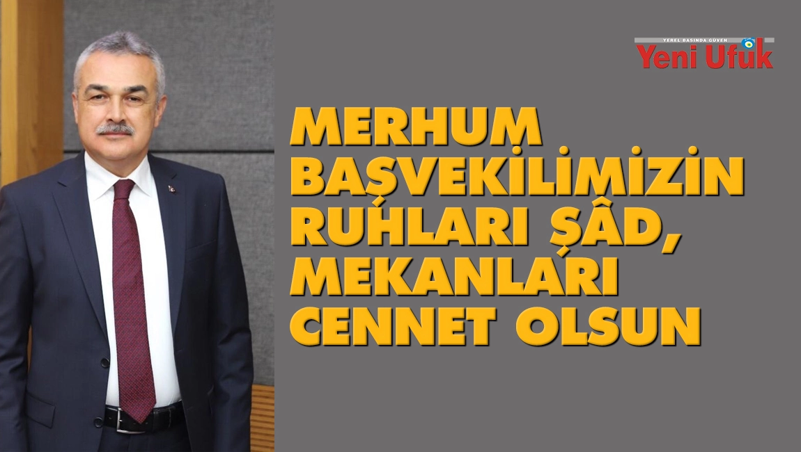 Merhum Başvekilimizin Ruhları Ş&acirc;d, Mekanları Cennet Olsun