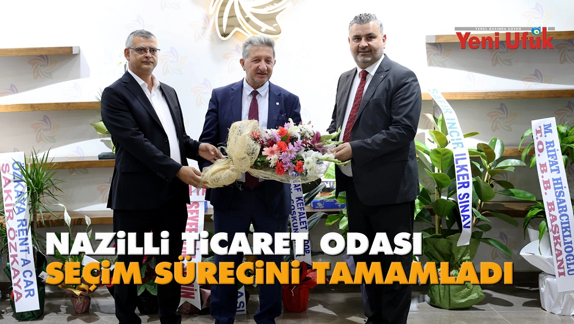 Nazilli Ticaret Odası Se&ccedil;im S&uuml;recini Tamamladı