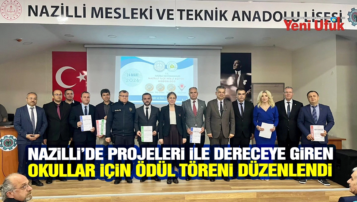 Nazilli&rsquo;de projeleri ile dereceye giren okullar i&ccedil;in &ouml;d&uuml;l t&ouml;reni d&uuml;zenlendi
