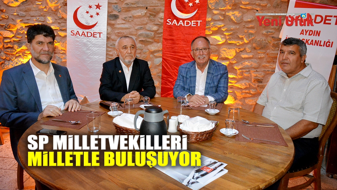 Saadet Partili Milletvekilleri milletle Buluşuyor