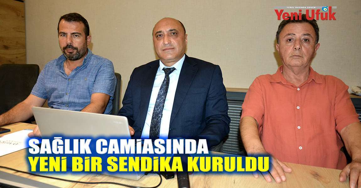 SAĞLIK CAMİASINDA YENİ BİR SENDİKA KURULDU