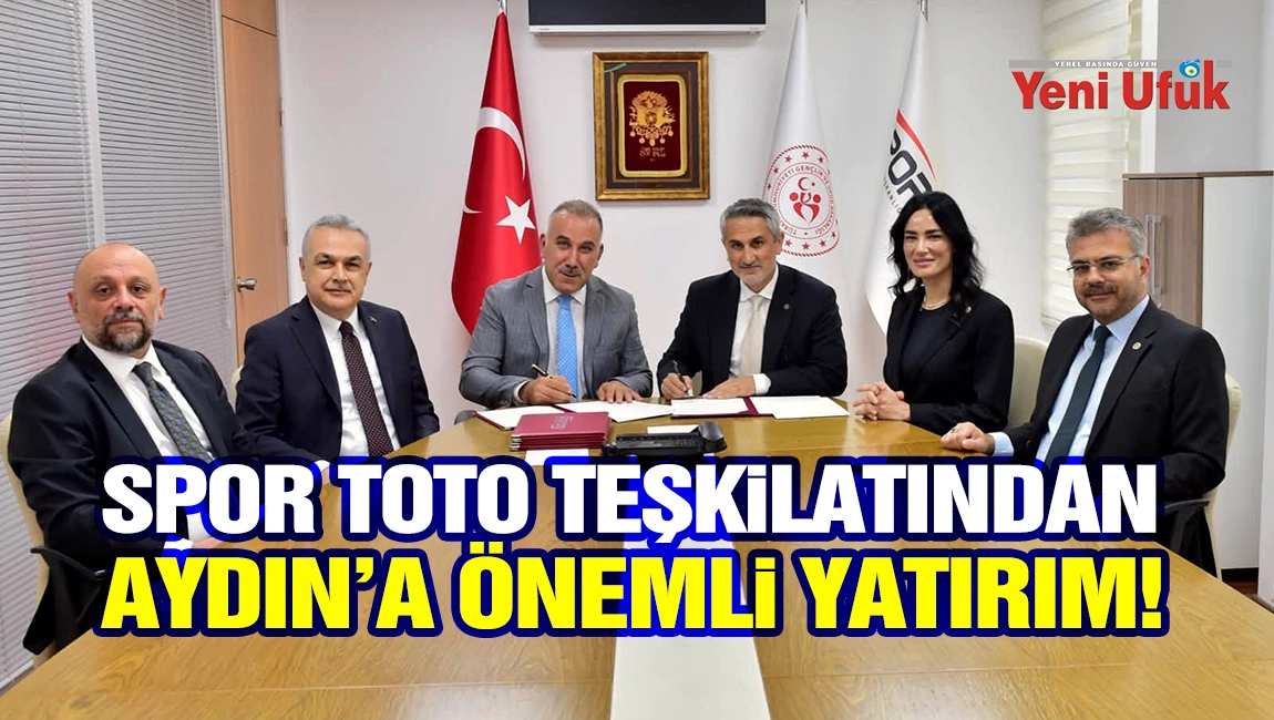 Spor Toto Teşkilatından Aydın&rsquo;a &Ouml;nemli Yatırım!