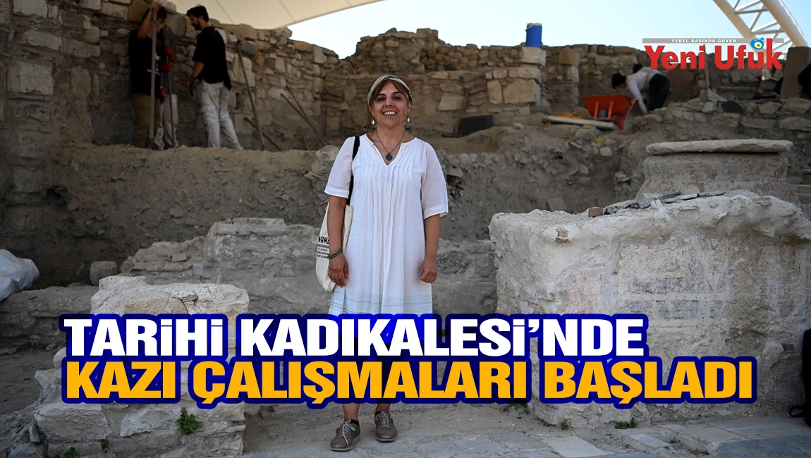 Tarihi Kadıkalesi&rsquo;nde kazı &ccedil;alışmaları bu yıl da başladı