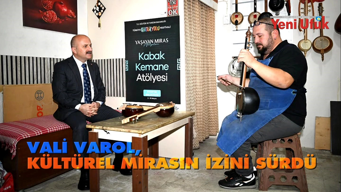 Vali Varol, k&uuml;lt&uuml;rel mirasın izini s&uuml;rd&uuml;
