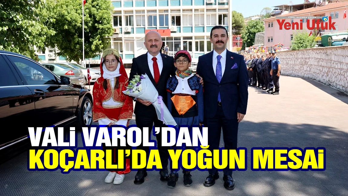 Vali Varol&rsquo;dan Ko&ccedil;arlı&rsquo;da yoğun mesai