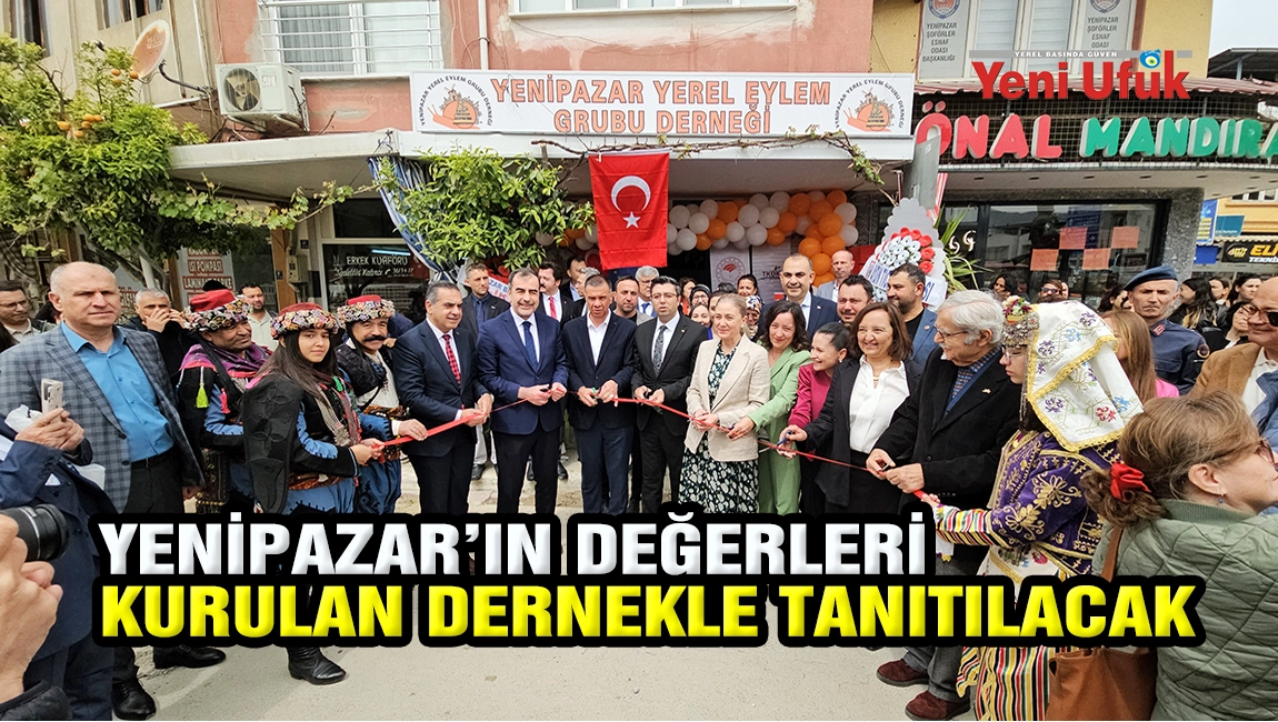 YENİPAZAR&rsquo;IN DEĞERLERİ KURULAN DERNEKLE TANITILACAK